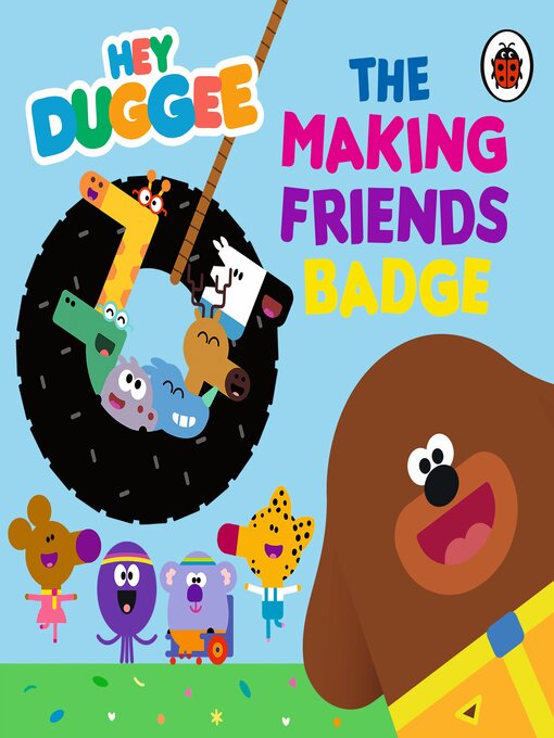 Title details for The Making Friends Badge by Hey Duggee - Available